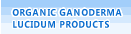 Organic Ganoderma Lucidum Products